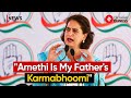 Priyanka Gandhi Calls Amethi Her Late Father Rajiv Gandhi’s ‘Karmabhoomi’