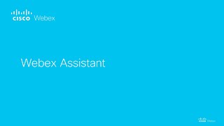 Webex Assistant brings more intelligence to your meetings