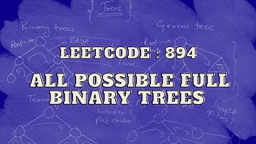 Leetcode 894: All Possible Full Binary Trees | 2 Approaches | Master Trees | Intuition and Approach