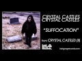 Capture de la vidéo Crystal Castles - Suffocation