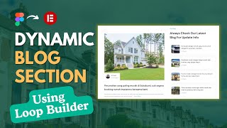 Dynamic Blog Section Design by Elementor Loop Builder for Real Estate Website