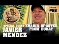 Javier Mendez EP 99 (Khabib Updates from Dubai!) | Real Quick With Mike Swick Podcast
