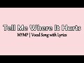 Tell Me Where It Hurts Lyrics | MYMP