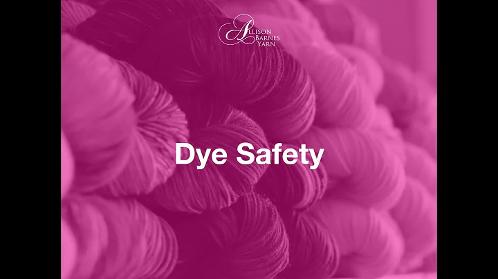 Learn to Dye with Allison Barnes - Dye Safety