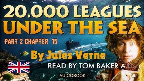 🎧 20,000 Leagues Under the Sea - Part 2 Chapter 15 | Jules Verne