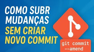 Push Changes to GitHub Without Creating a New Commit | git commit --amend