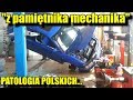 "Z PAMIĘTNIKA POLSKIEGO MECHANIKA" PATOLOGIA POLSKICH "KLIENTÓW" i nie tylko