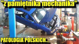 "Z PAMIĘTNIKA POLSKIEGO MECHANIKA" PATOLOGIA POLSKICH "KLIENTÓW" i nie tylko