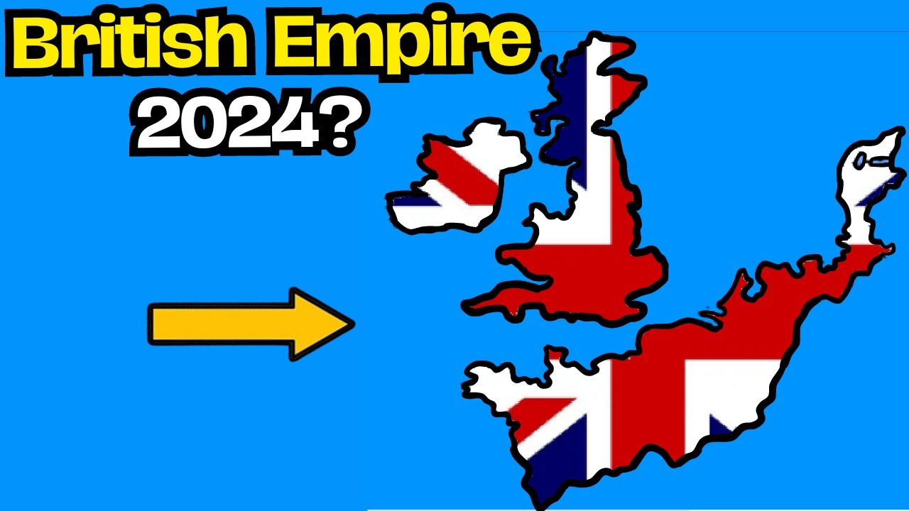 What if the UK forms an empire in 2024? mapping geography YouTube