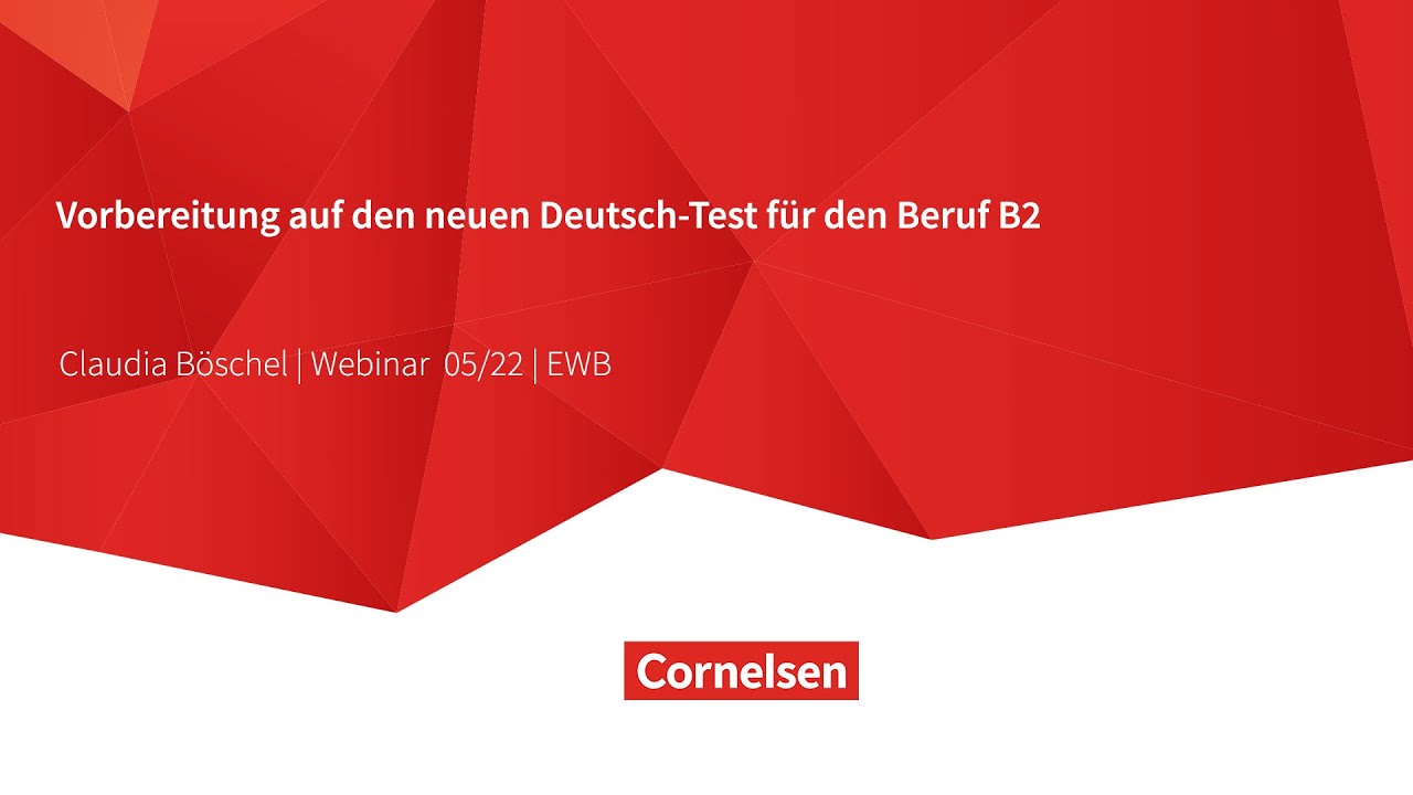 Fokus Deutsch B2 Neue Ausgabe Lösungen Webinar 05/22 | EWB | Vorbereitung auf den neuen Deutsch-Test für den