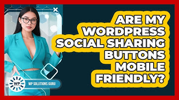 Are My WordPress Social Sharing Buttons Mobile Friendly? - WP Solutions Guru