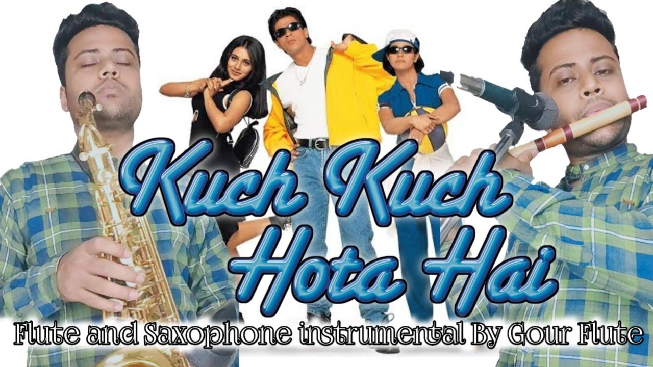 Tum Paas Aaye Movie Kuch Kuch Hota HaiFlute and saxophone CoverGour Flute