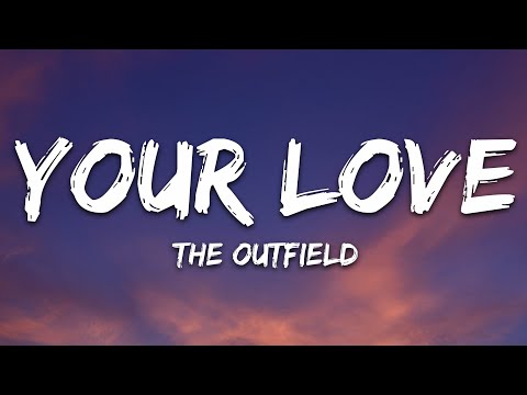 The Outfield - Your Love (Lyrics)