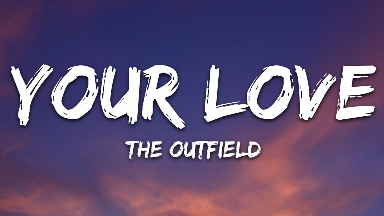 The Outfield   Your Love Lyrics