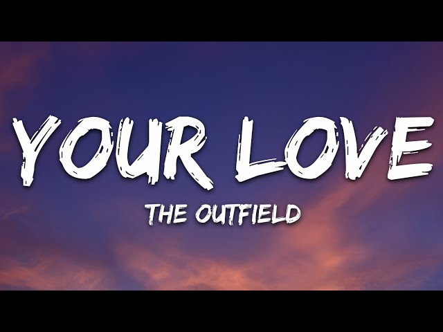 Your Love - song and lyrics by The Outfield