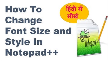 How To Change Font Size and Style In Notepad++ || Notepad++ Tips and Tricks in Hindi