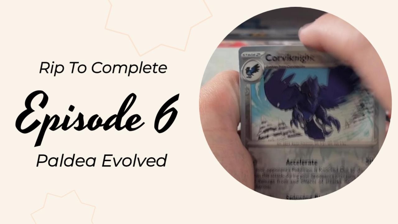 Rip To Complete Paldea Evolved  EP 6