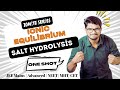 Ignite Series: Salt Hydrolysis || Ionic equilibrium || part 3 || #jeemain #neet