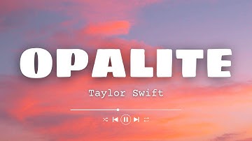 Thumbnail of Taylor Swift - Opalite (Lyrics)