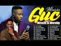 Minister GUC Hits: Top Tracks and Worship Songs//Best Praise and Worship Songs | BEST GOSPEL MIX