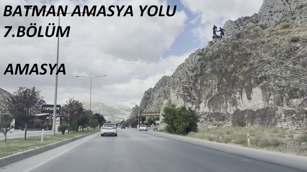 BATMAN AMASYA YOLU  7. BÖLÜM  / TURHAL - AMASYA /