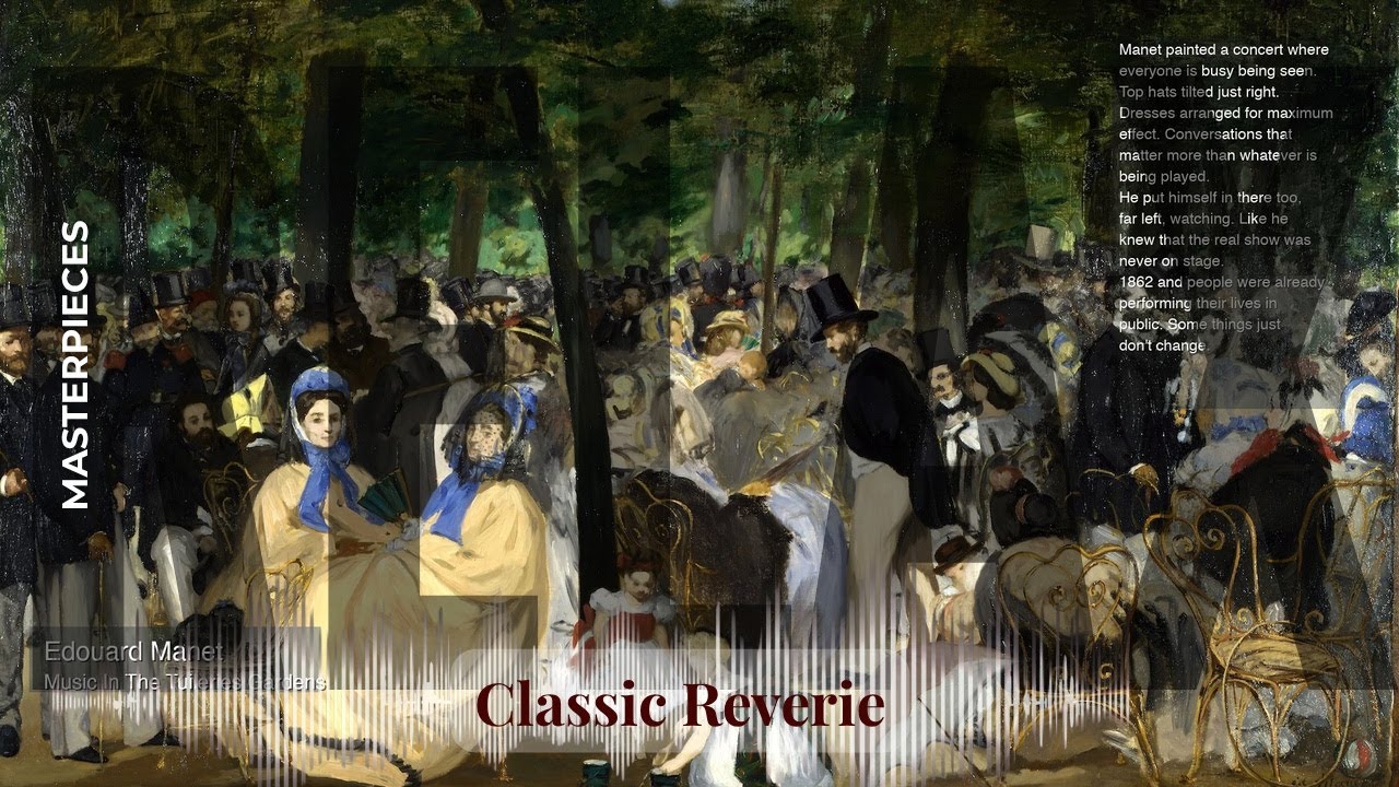 Relax - Classic Reverie with Old Masters | Manet · Music In The Tuileries Gardens & others