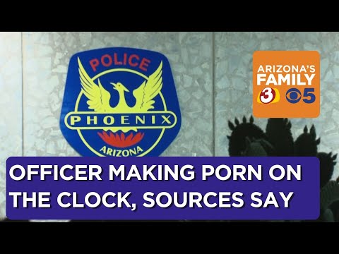 Phoenix officer was making, uploading porn while working from home, sources say