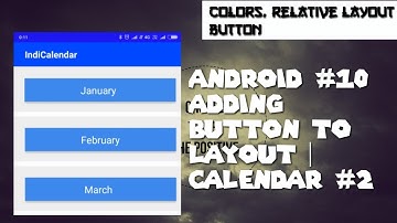 Android #10 - Adding button to Relative Layout | Colors, relative layout and button | Calendar #2