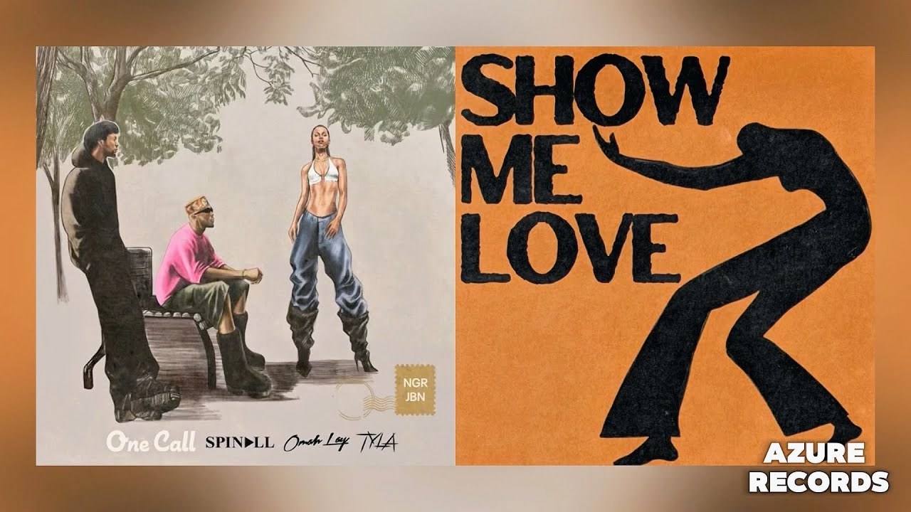 One Call x Show Me Love (Mashup) - SPINALL, Omah Lay, Tyla