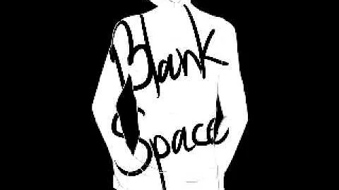 Blank Space (male ver.)
