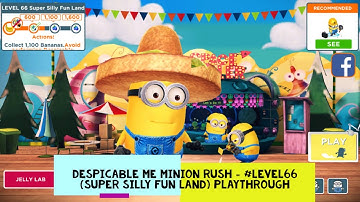 Despicable Me Minion Rush - #Level66 (Super Silly Fun Land) Playthrough