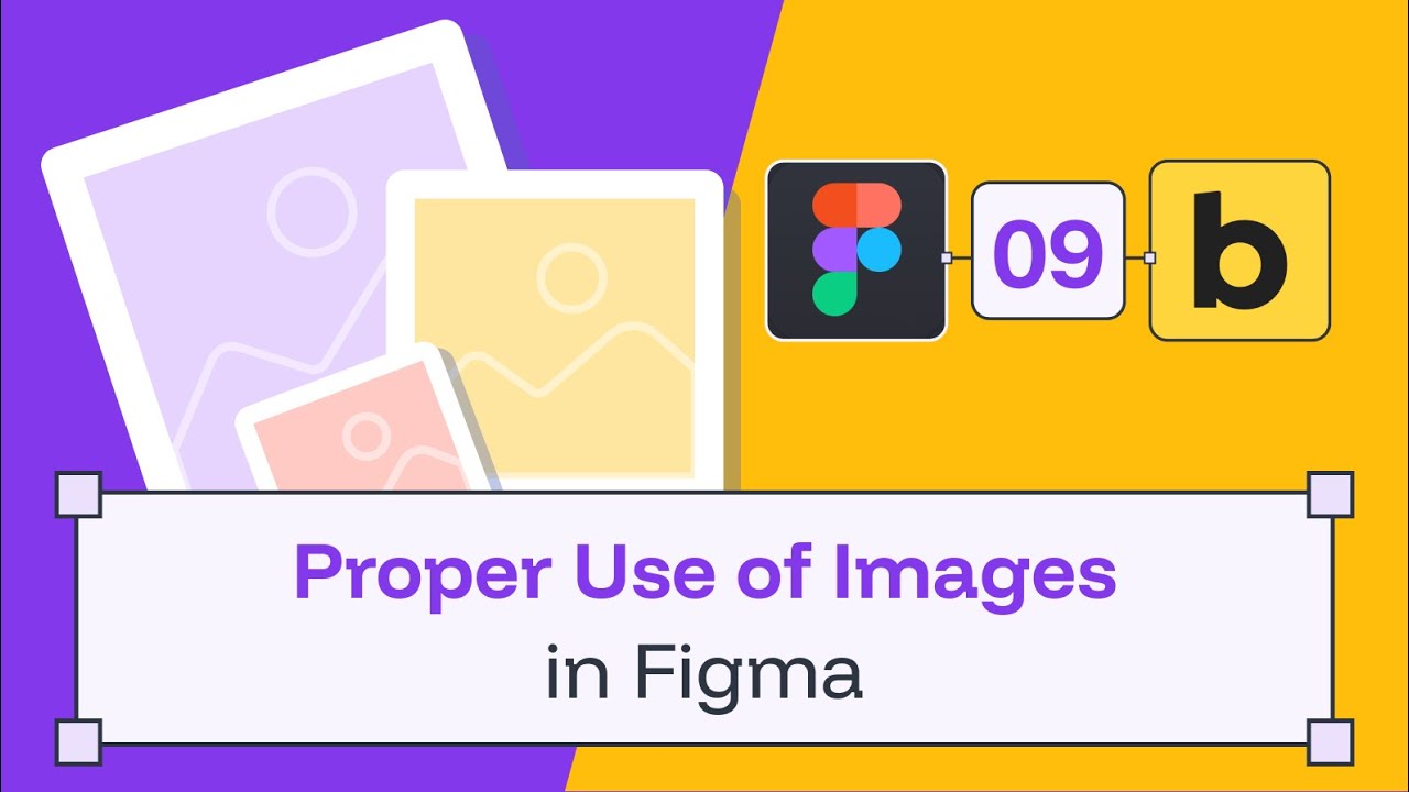 Proper Use of Images in Figma | Best Practices for Beginners