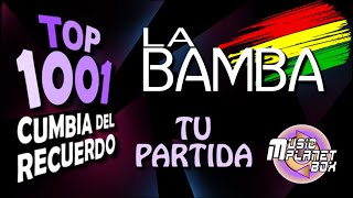 LA BAMBA - TU PARTIDA - Cumbia Boliviana del Recuerdo