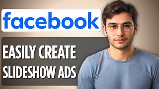 फेसबुक पर स्लाइड शो विज्ञापन कैसे बनाएँ | 2025 की पूरी गाइड screenshot 3
