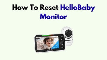 How to Reset HelloBaby Monitor – Factory Reset & Reconnect Camera and Monitor