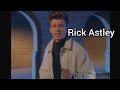 Rick astley says his name shorts
