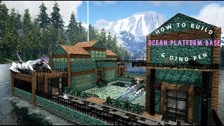 #3 Ocean Platform Base & Dino Pen - How to build [ Ark ]
