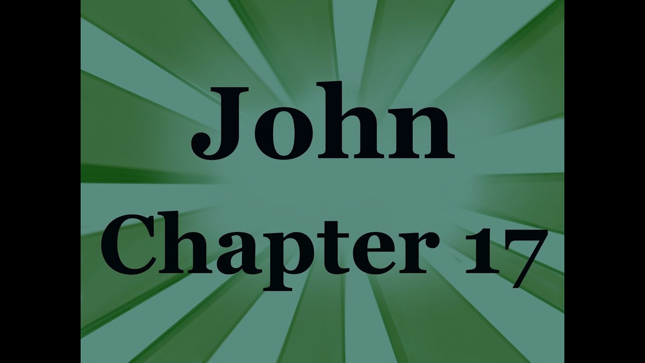 Chapter John 17 YouTube Chapter john 17 youtube