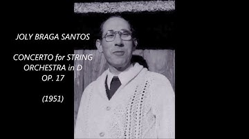 JOLY BRAGA SANTOS - CONCERTO FOR STRING ORCHESTRA IN D l OP. 17 (1951)