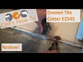 Dremel Diamond Tile Cutter EZ545 Review