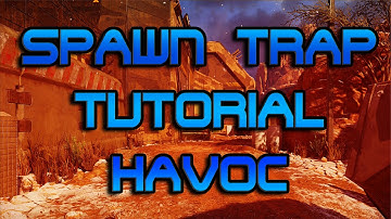 BO3: Spawn Trap Tutorial on Havoc