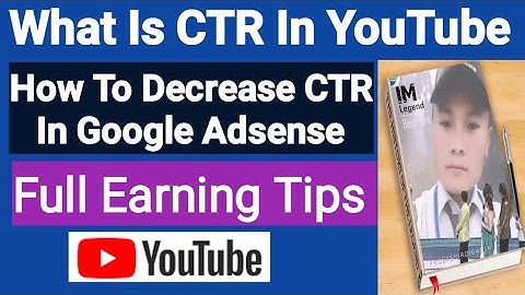 What Is CTR In YouTube | How To Decrease CTR In Google Adsense | Full Earning Tips