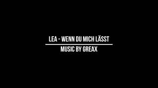 LEA - Wenn du mich lässt | Slowed + Reverb | Version by Greax