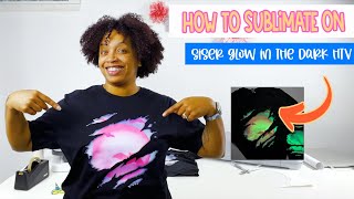 How To Sublimate On Glow In The Dark HTV