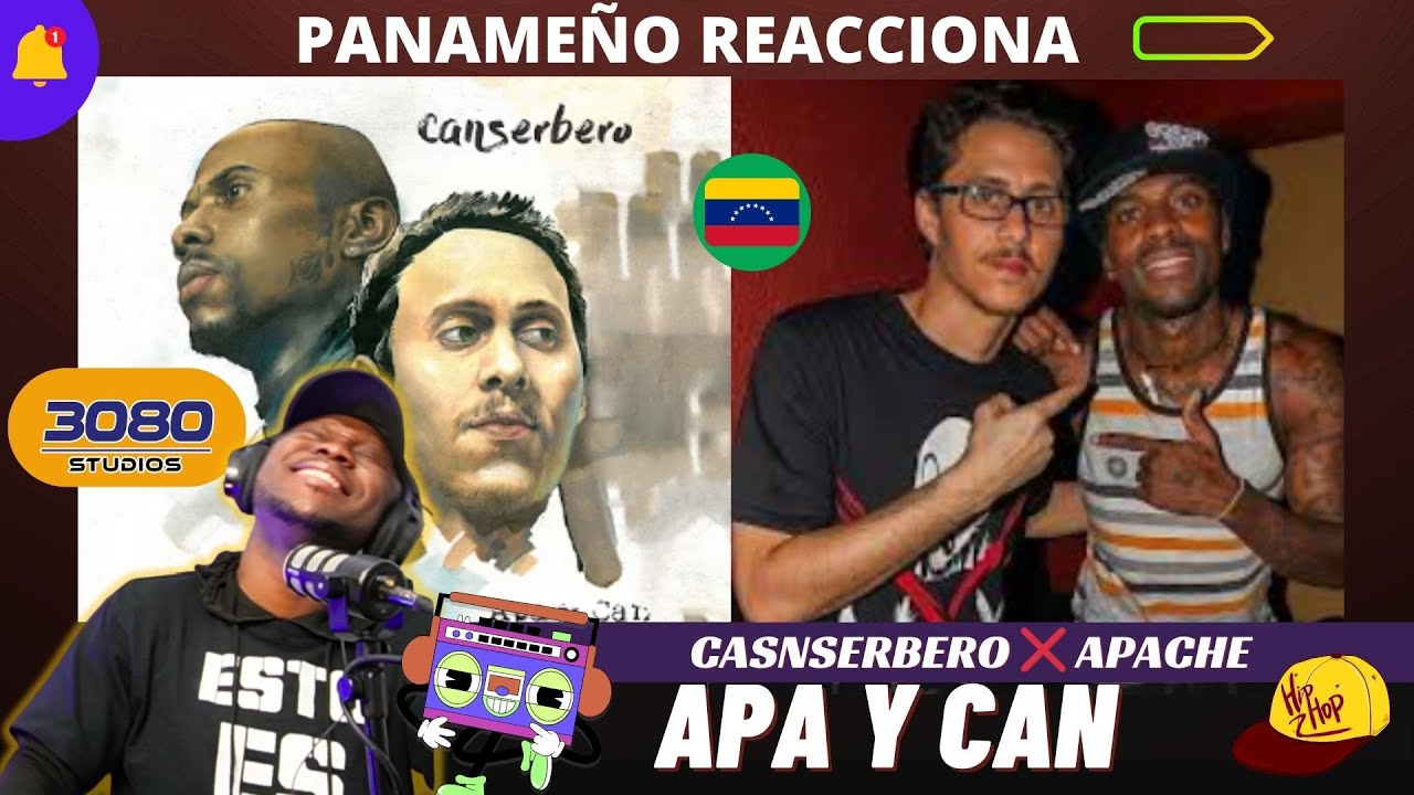 Canserbero x Apache - Apa y Can  |PANAMEÑO REACCIONA|