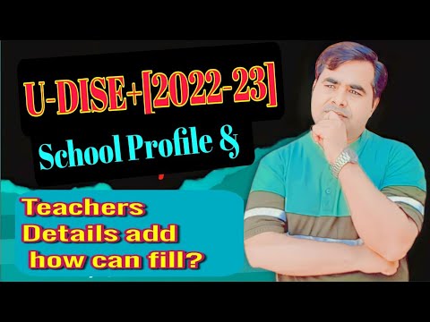 U-DISE+(2022-23) School Profile Update & Teachers Details add & Delete ...