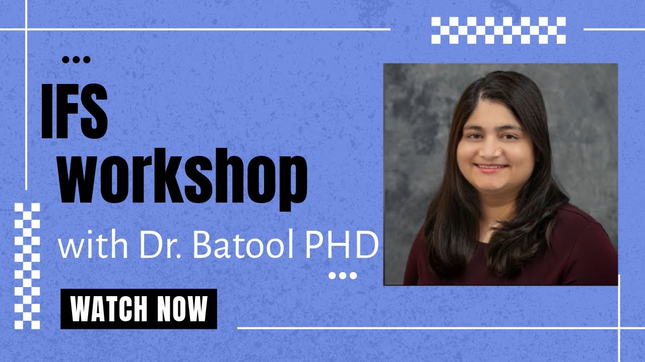 What is IFS therapy | IFS therapy workshop with Dr Batool - YouTube