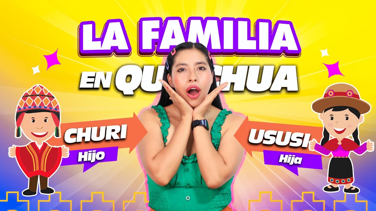 LA FAMILIA EN QUECHUA 👨‍👩‍👧‍👦 papá, mamá, hija e hijo | Dilo en quechua