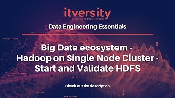 Big Data ecosystem - Hadoop on Single Node Cluster - Start and Validate HDFS