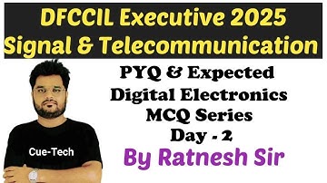 || DFCCIL Executive [ S&T 2025 ] || Expected & PYQ Series -2 || Digital Electronics ||  Ratnesh Sir